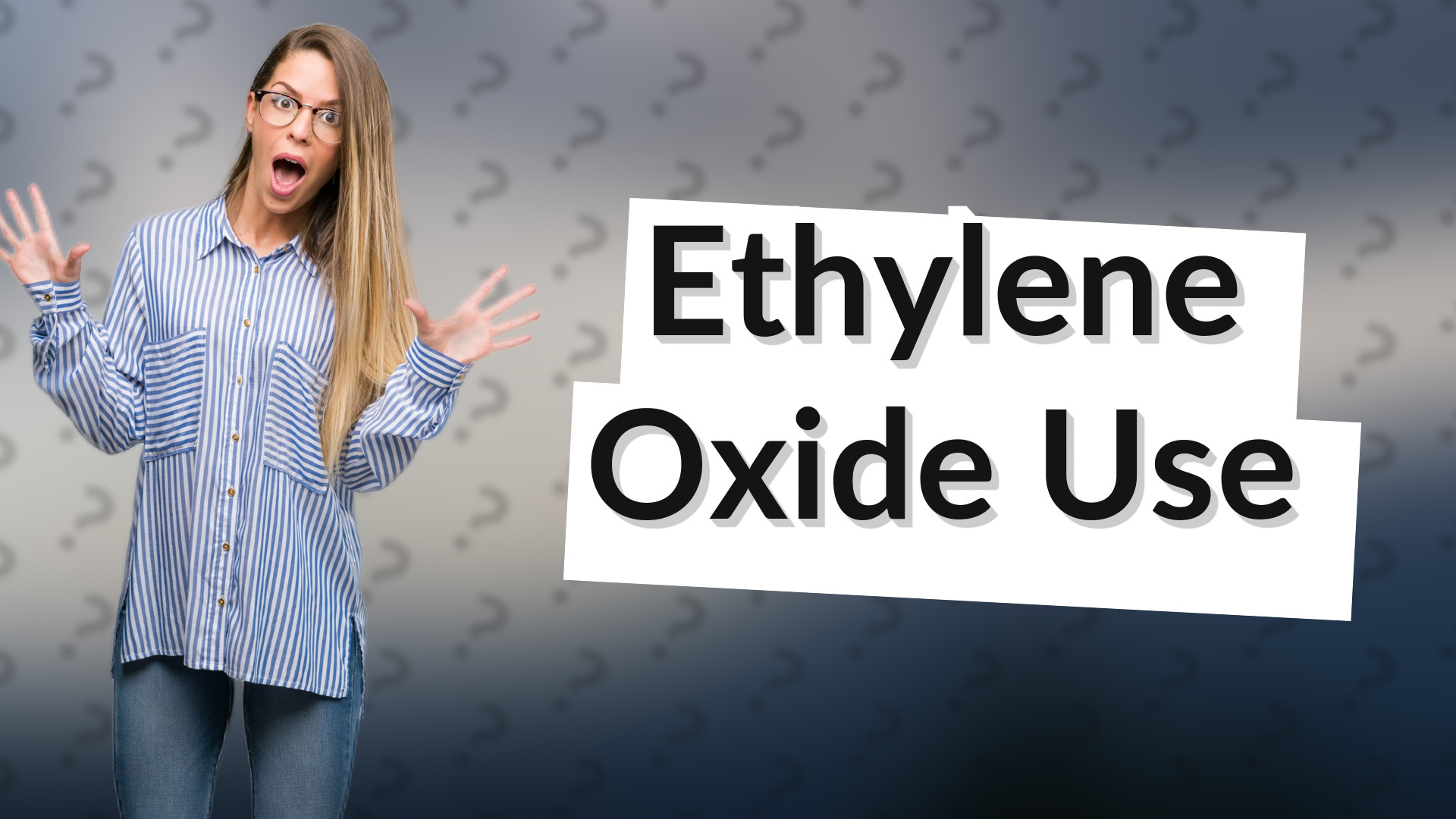 Ethylene Oxide Use