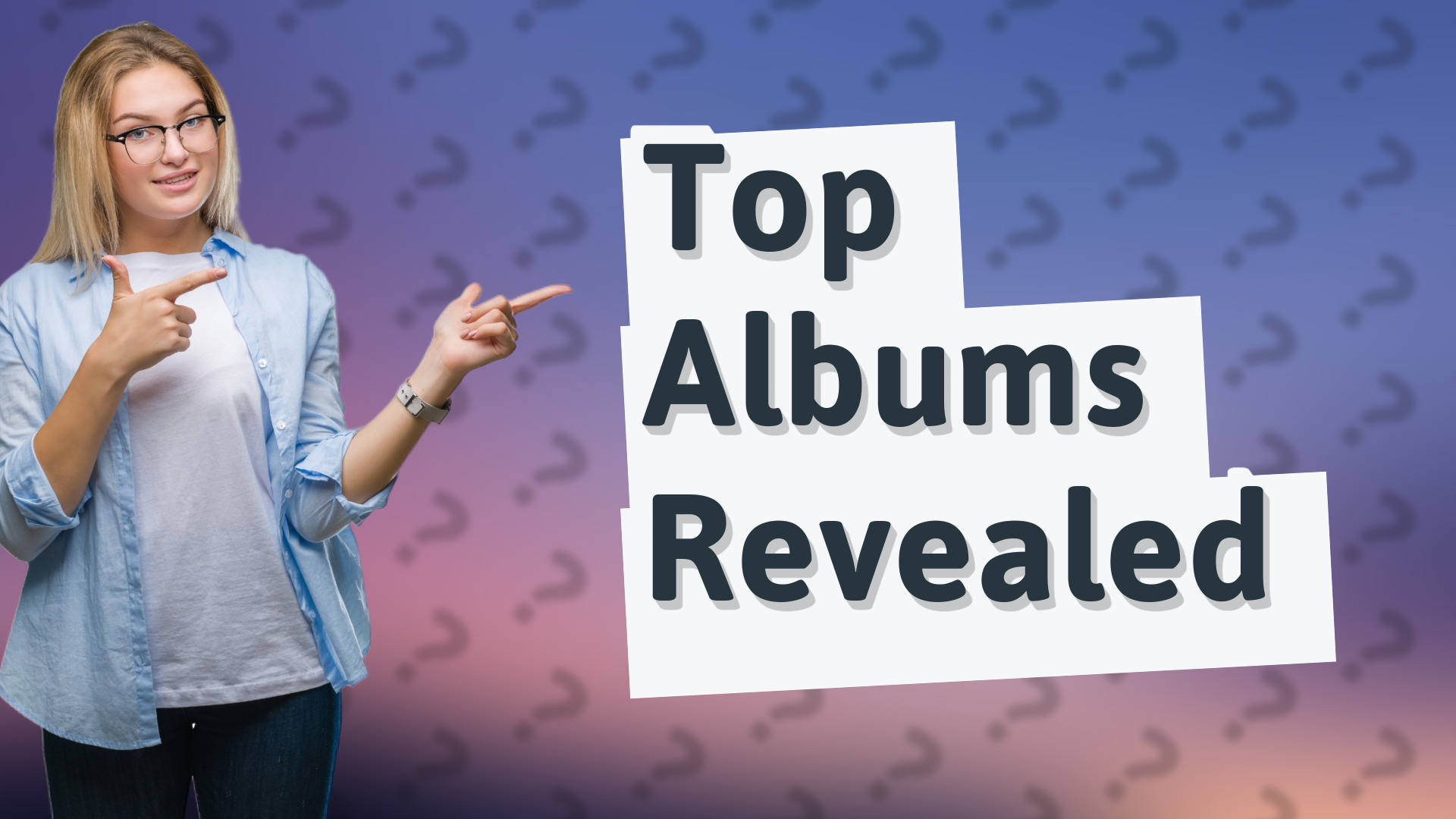 Top Albums Revealed
