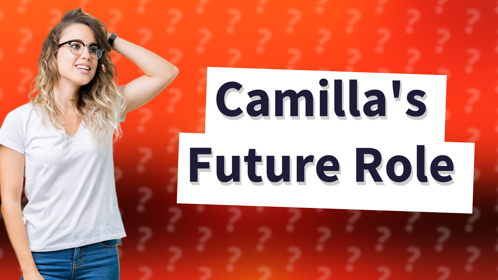 Camilla's Future Role