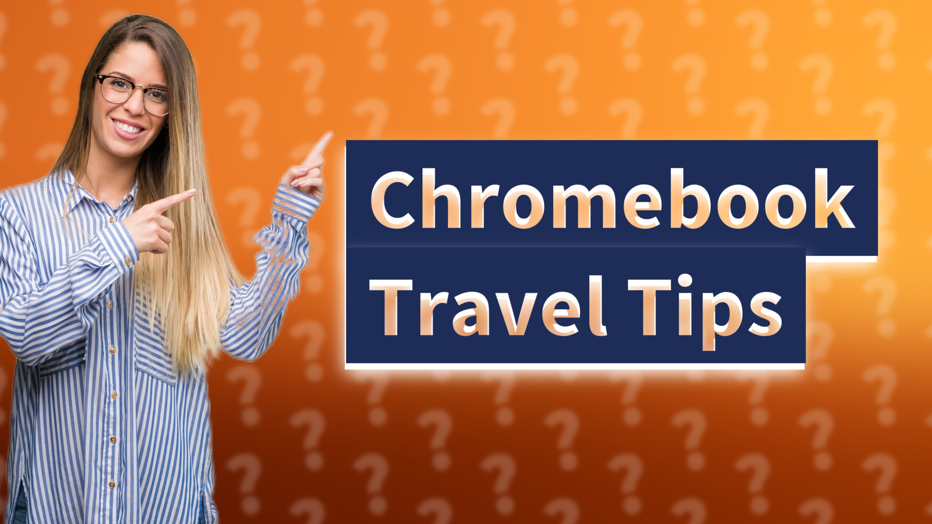 Chromebook Travel Tips
