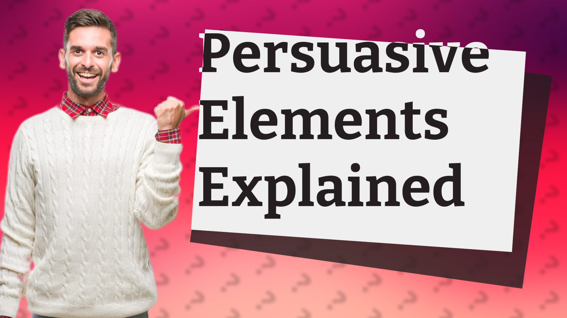 Persuasive Elements Explained