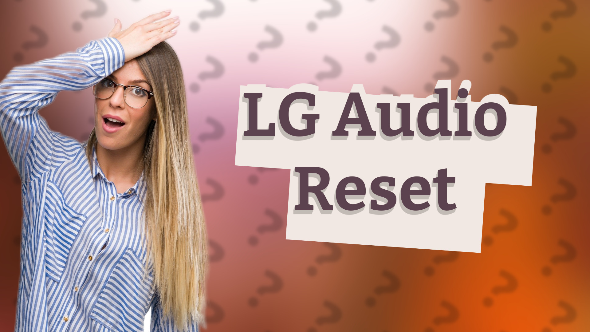 LG Audio Reset