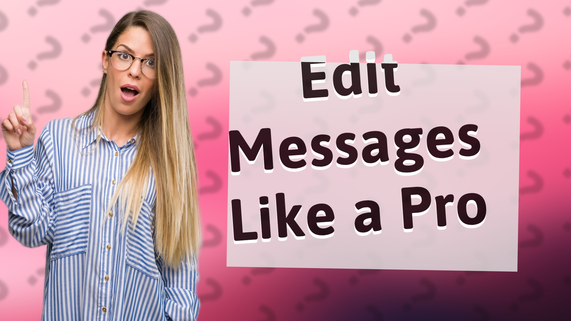 Edit Messages Like a Pro