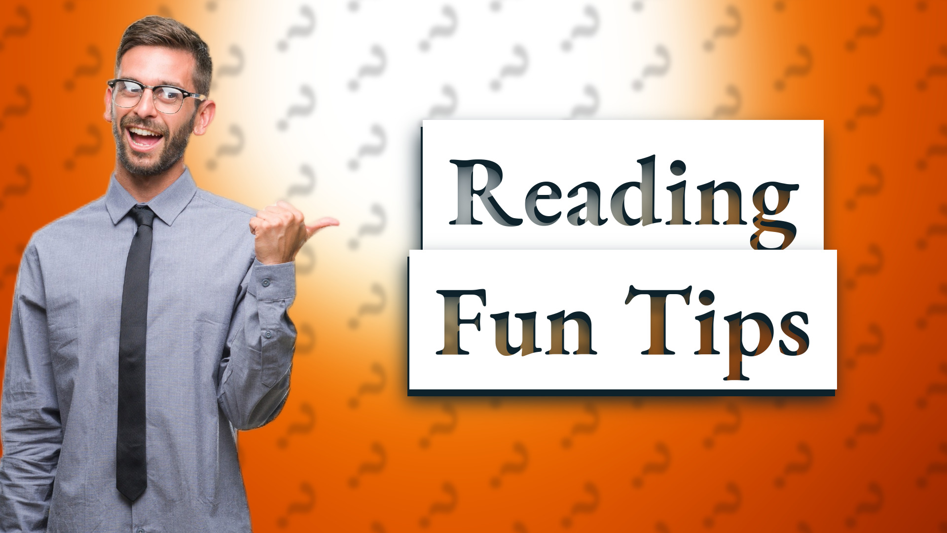 Reading Fun Tips