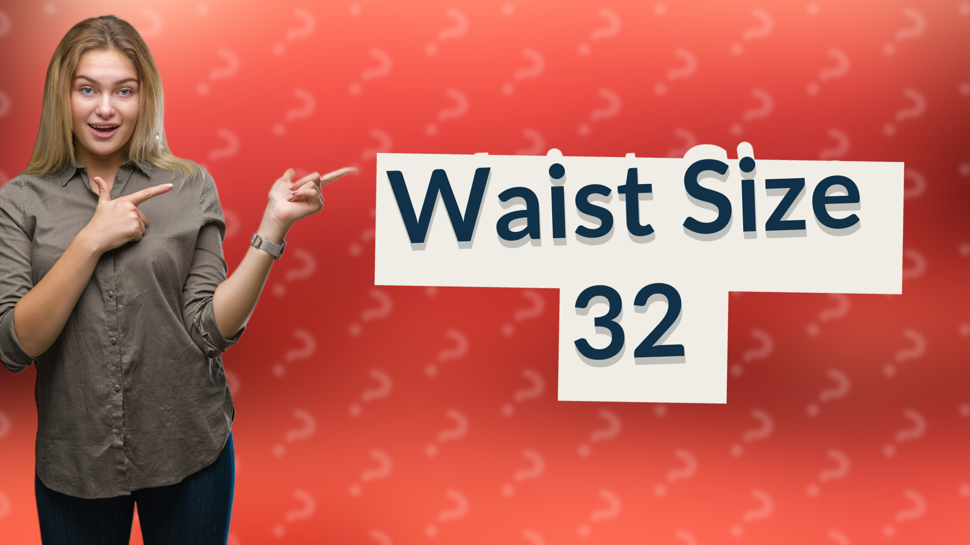 Waist Size 32