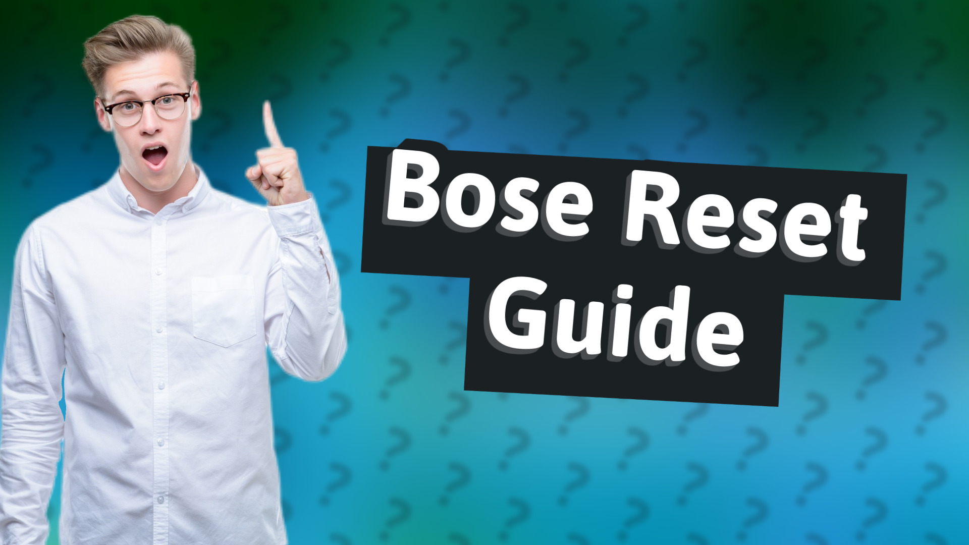 Bose Reset Guide