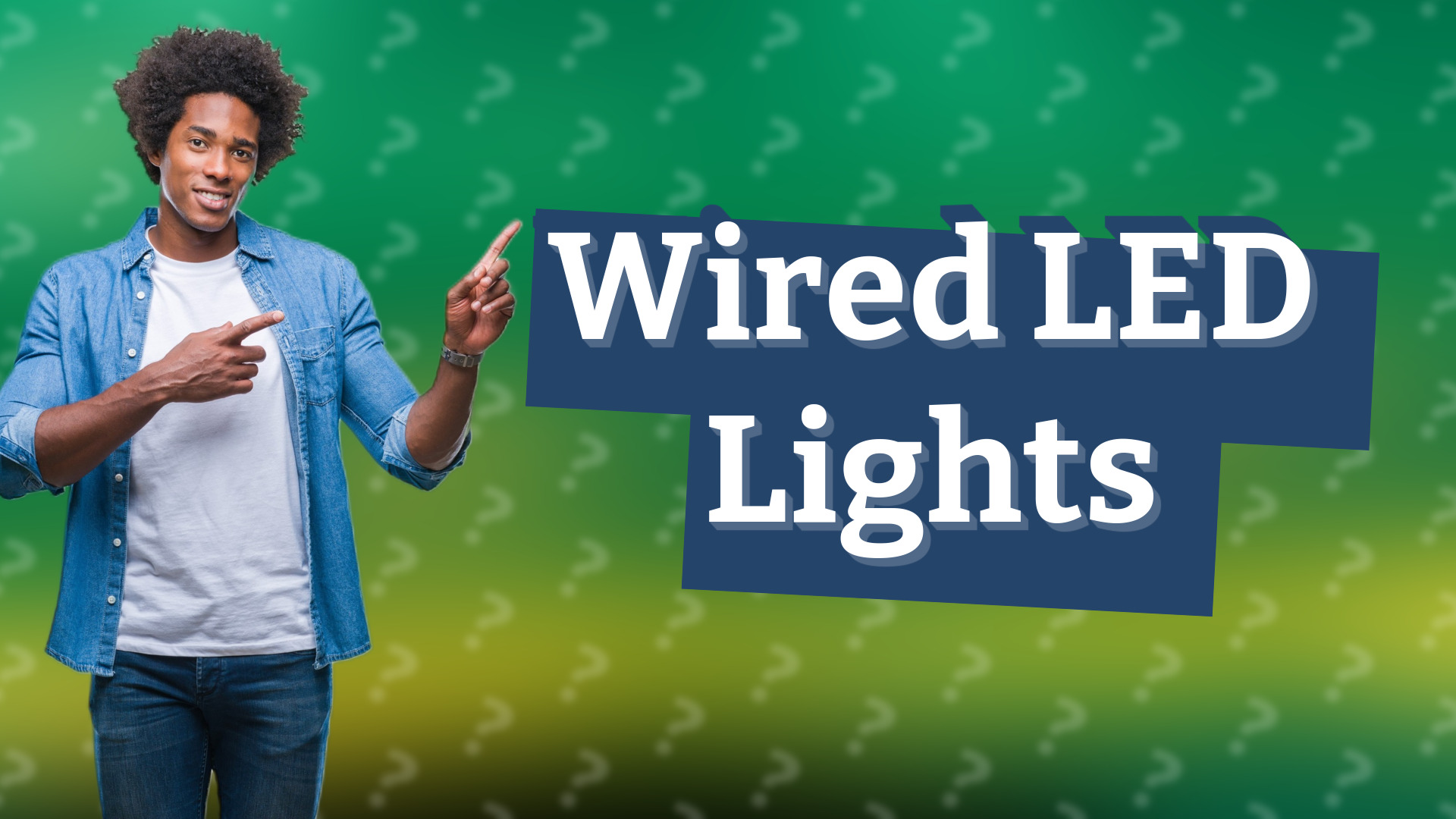 Wired LED Lights