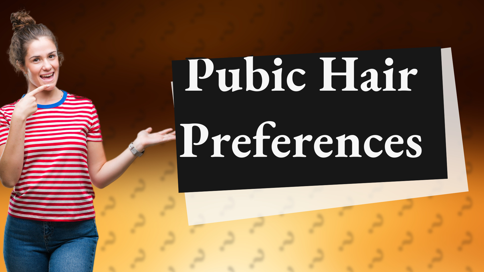 Pubic Hair Preferences