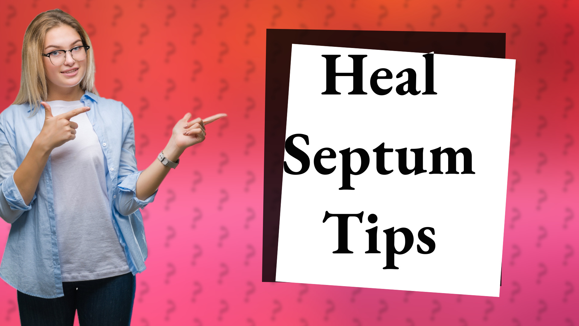 Heal Septum Tips