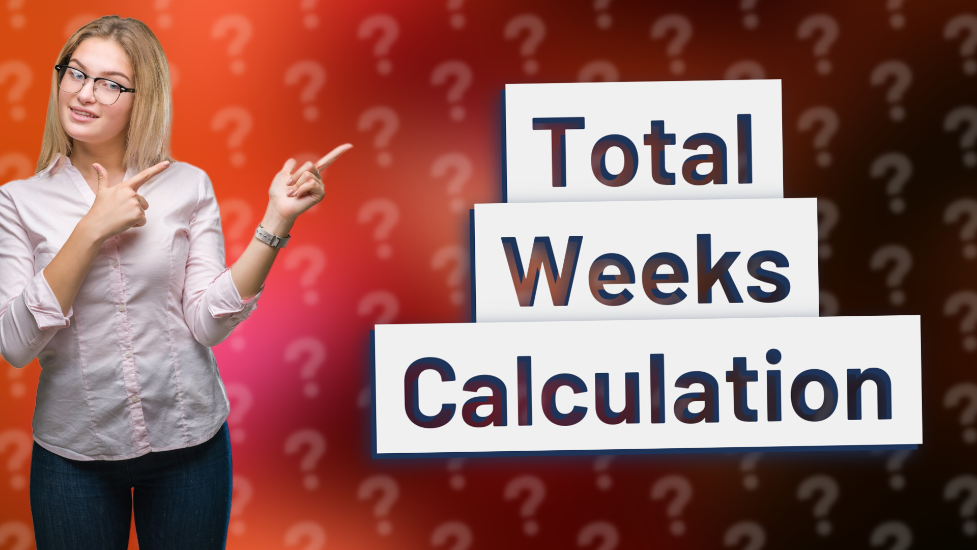 Total Weeks Calculation