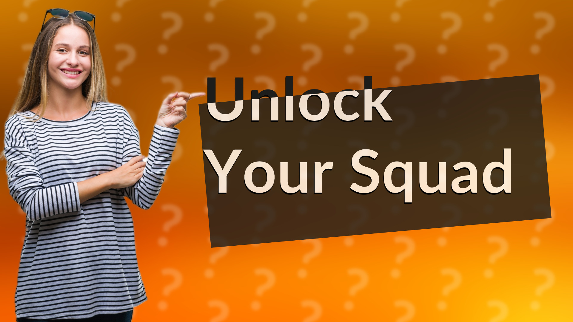 Unlock Your Squad