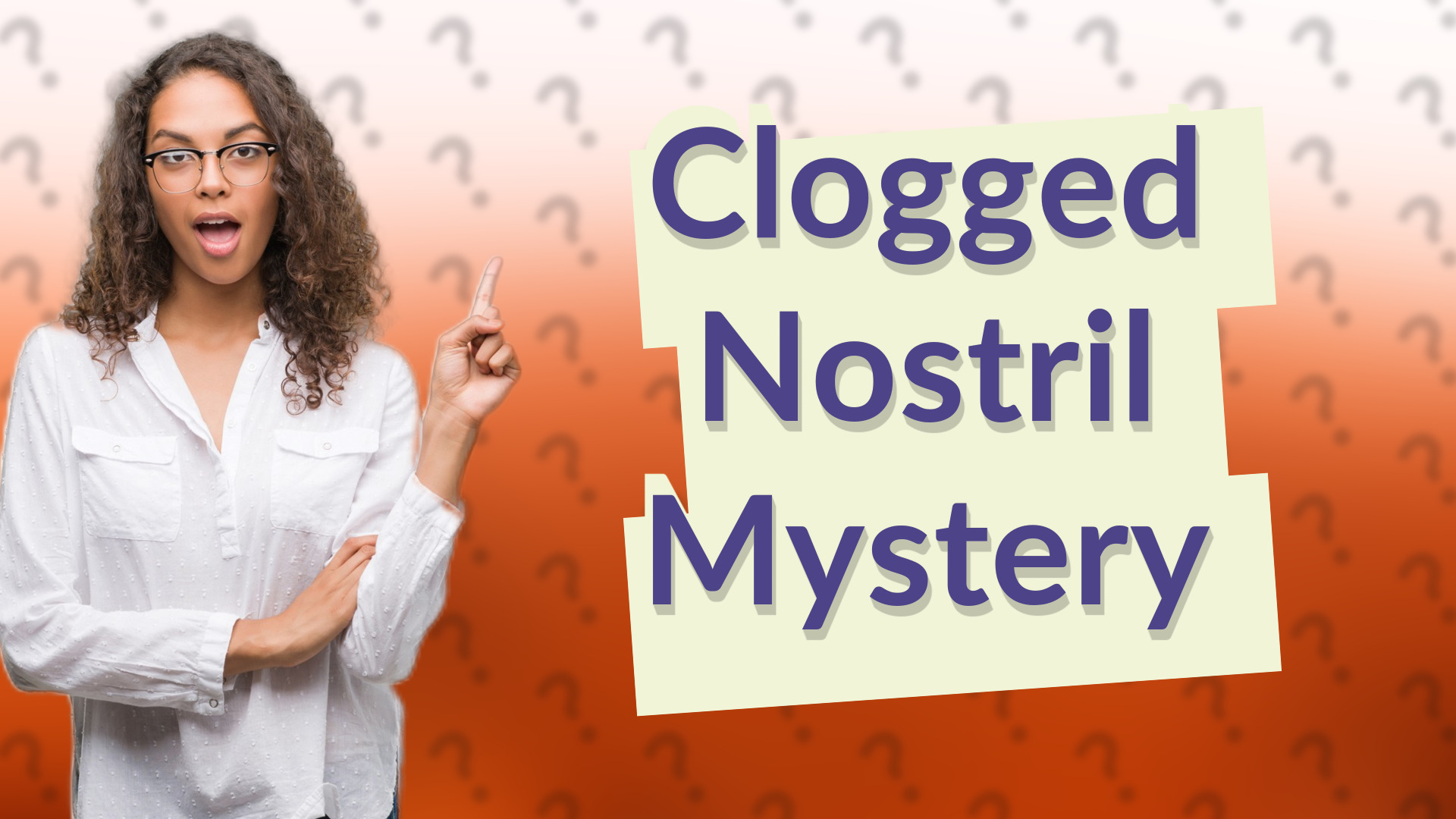 Clogged Nostril Mystery