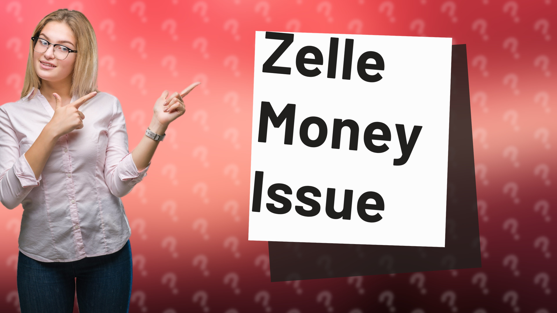Zelle Money Issue