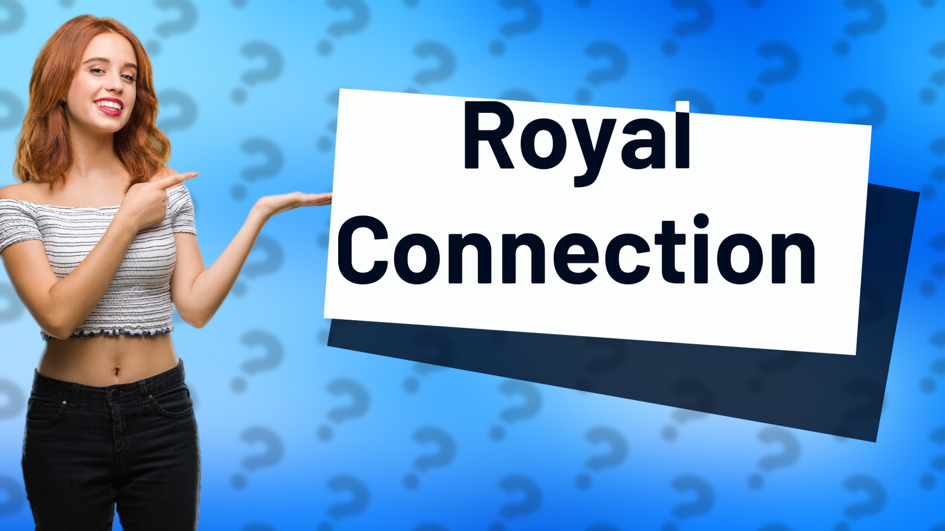 Royal Connection