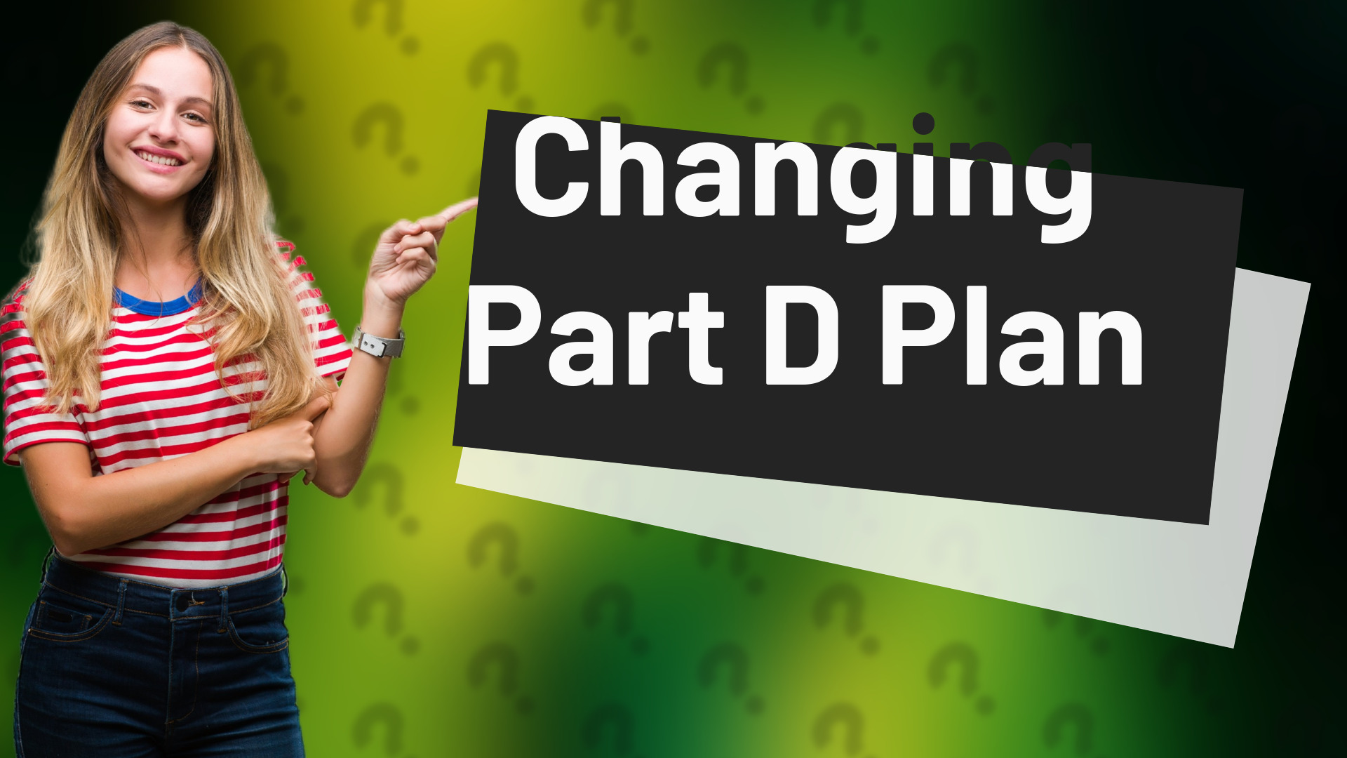 Changing Part D Plan