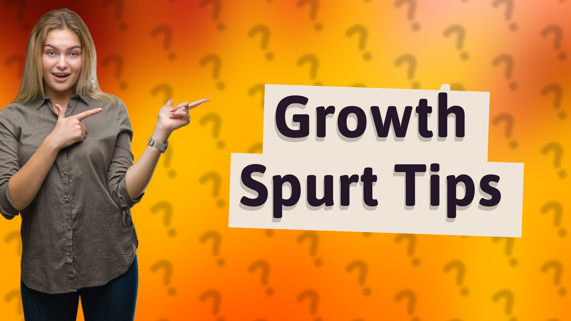 Growth Spurt Tips