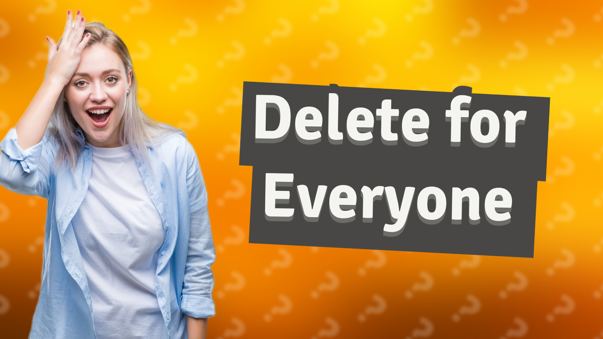 Delete for Everyone