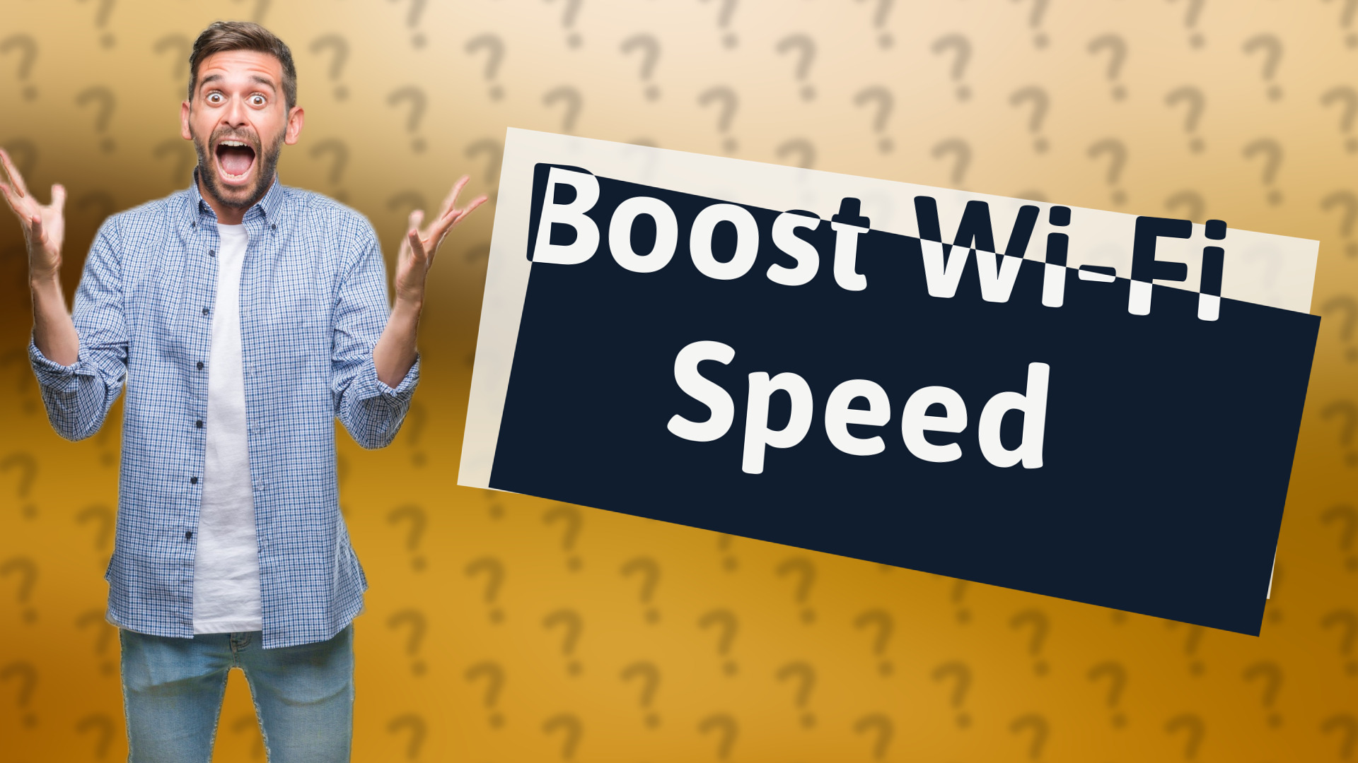 Boost Wi-Fi Speed