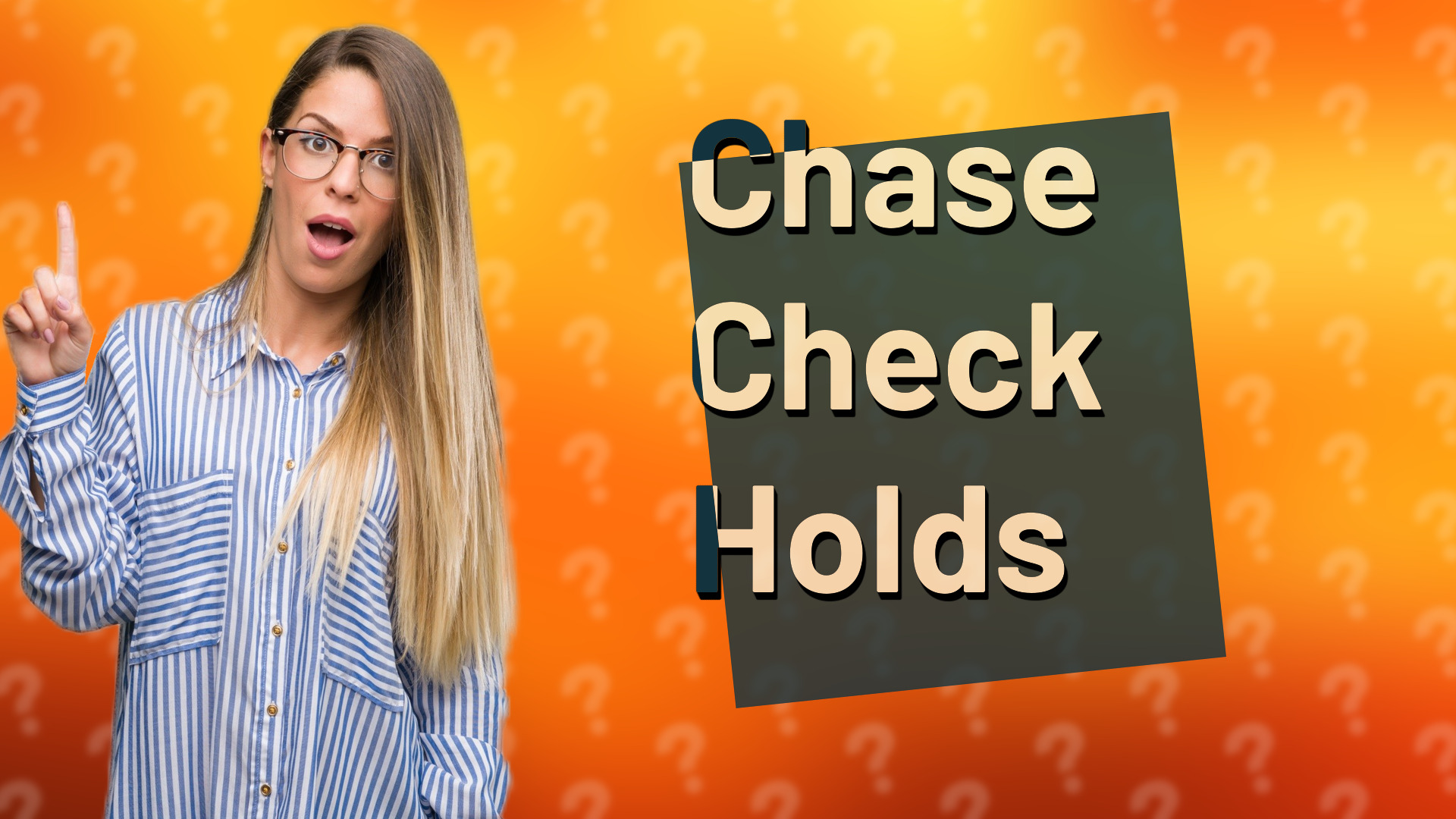 Chase Check Holds