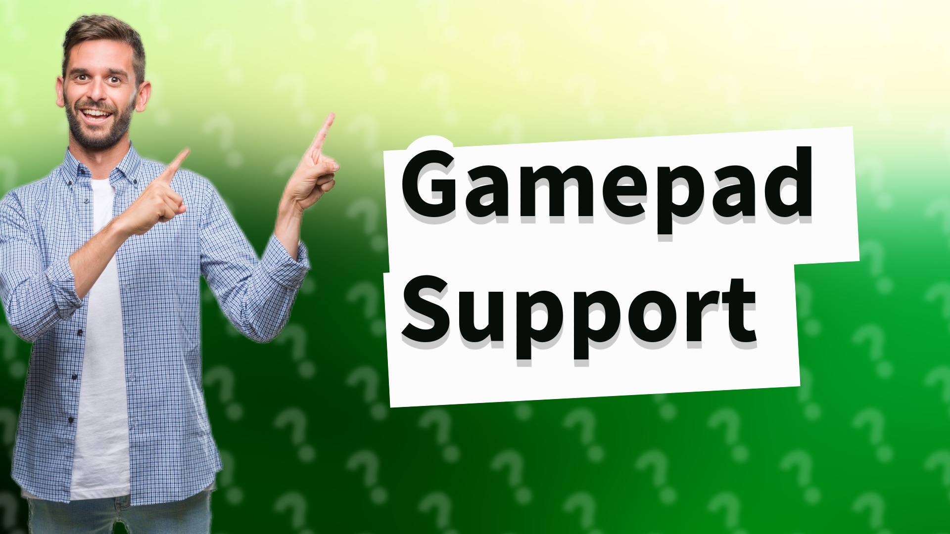 Gamepad Support