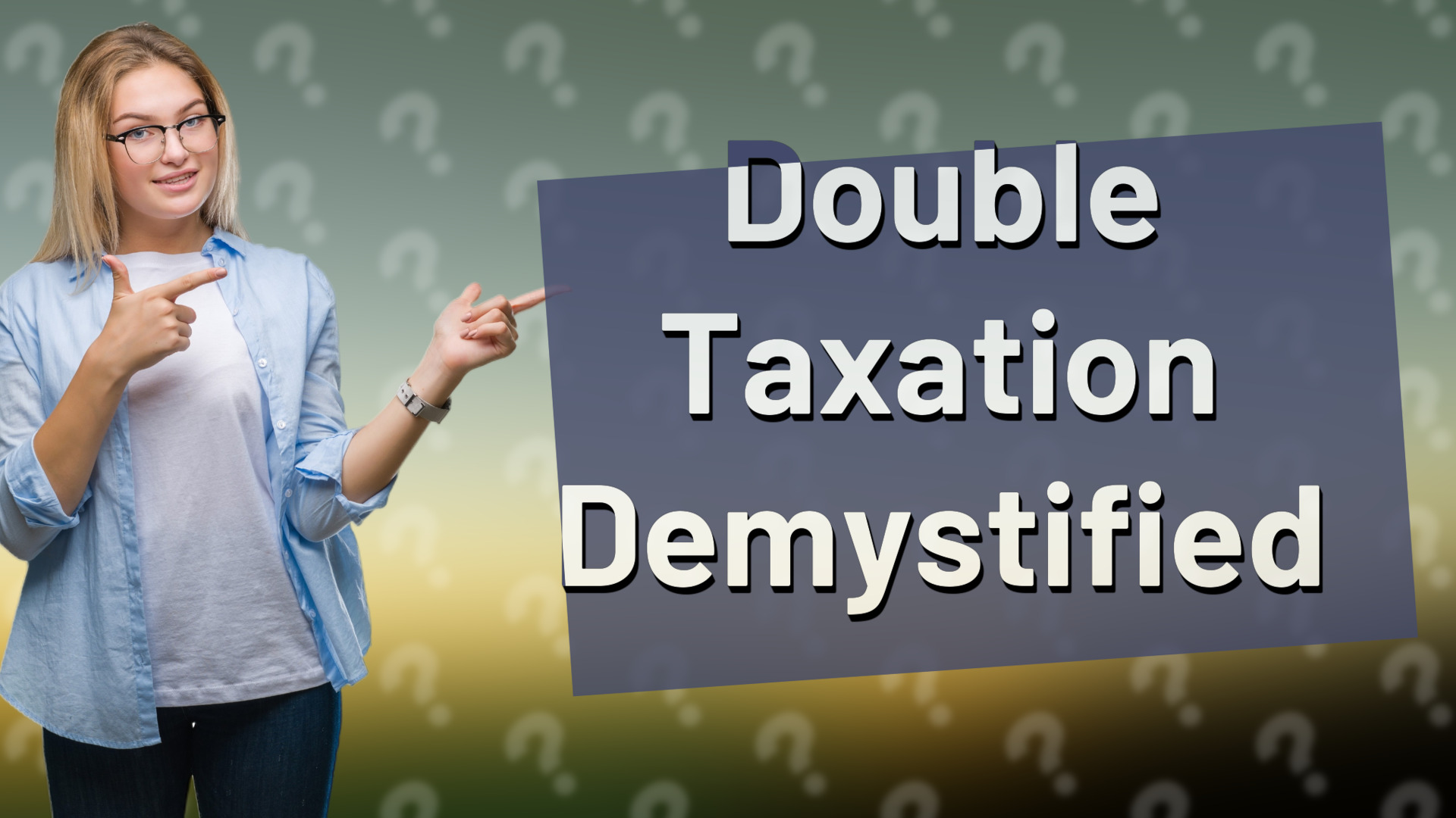 Double Taxation Demystified