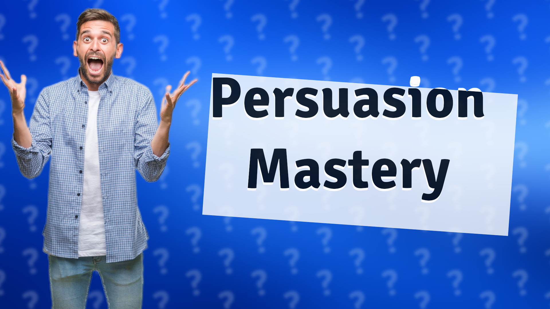 Persuasion Mastery