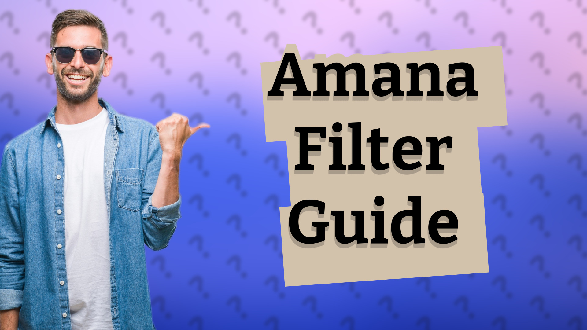 Amana Filter Guide