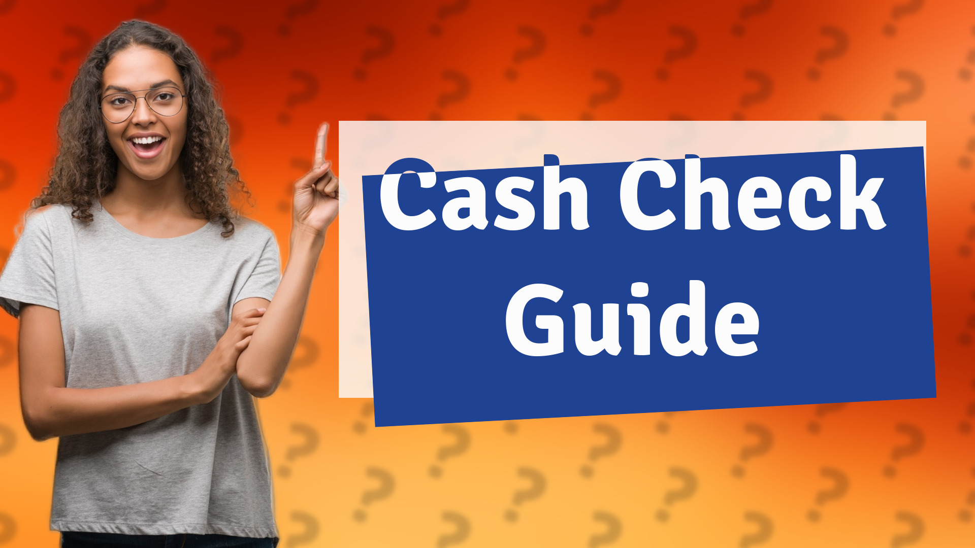 Cash Check Guide