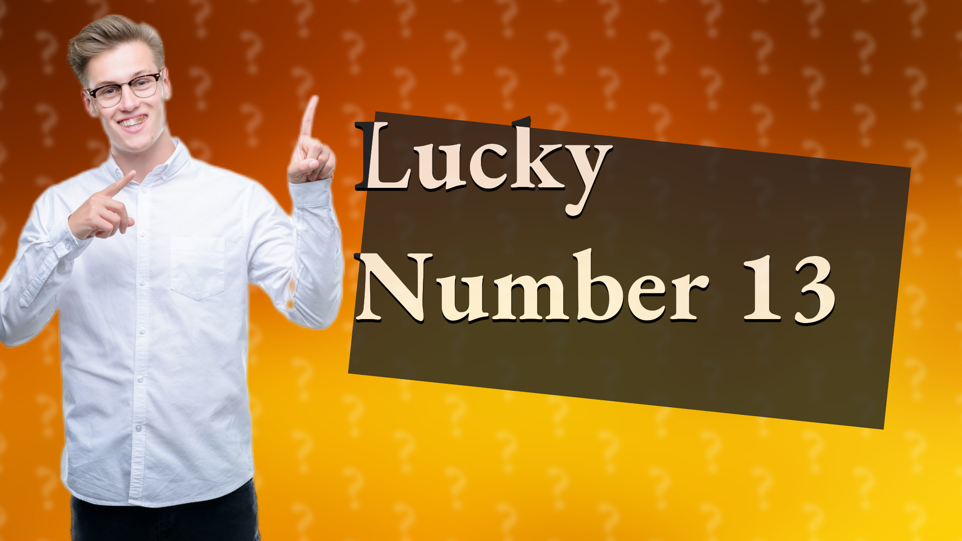 Lucky Number 13