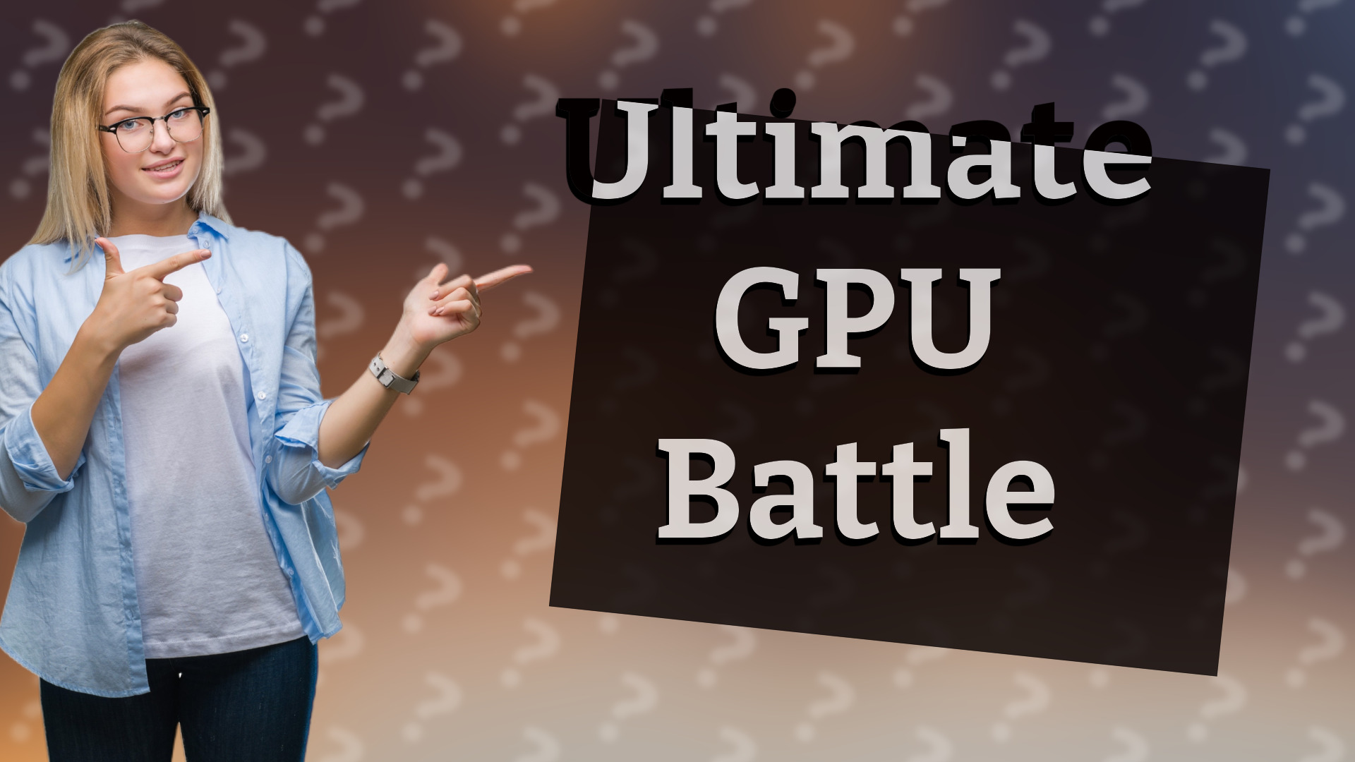 Ultimate GPU Battle