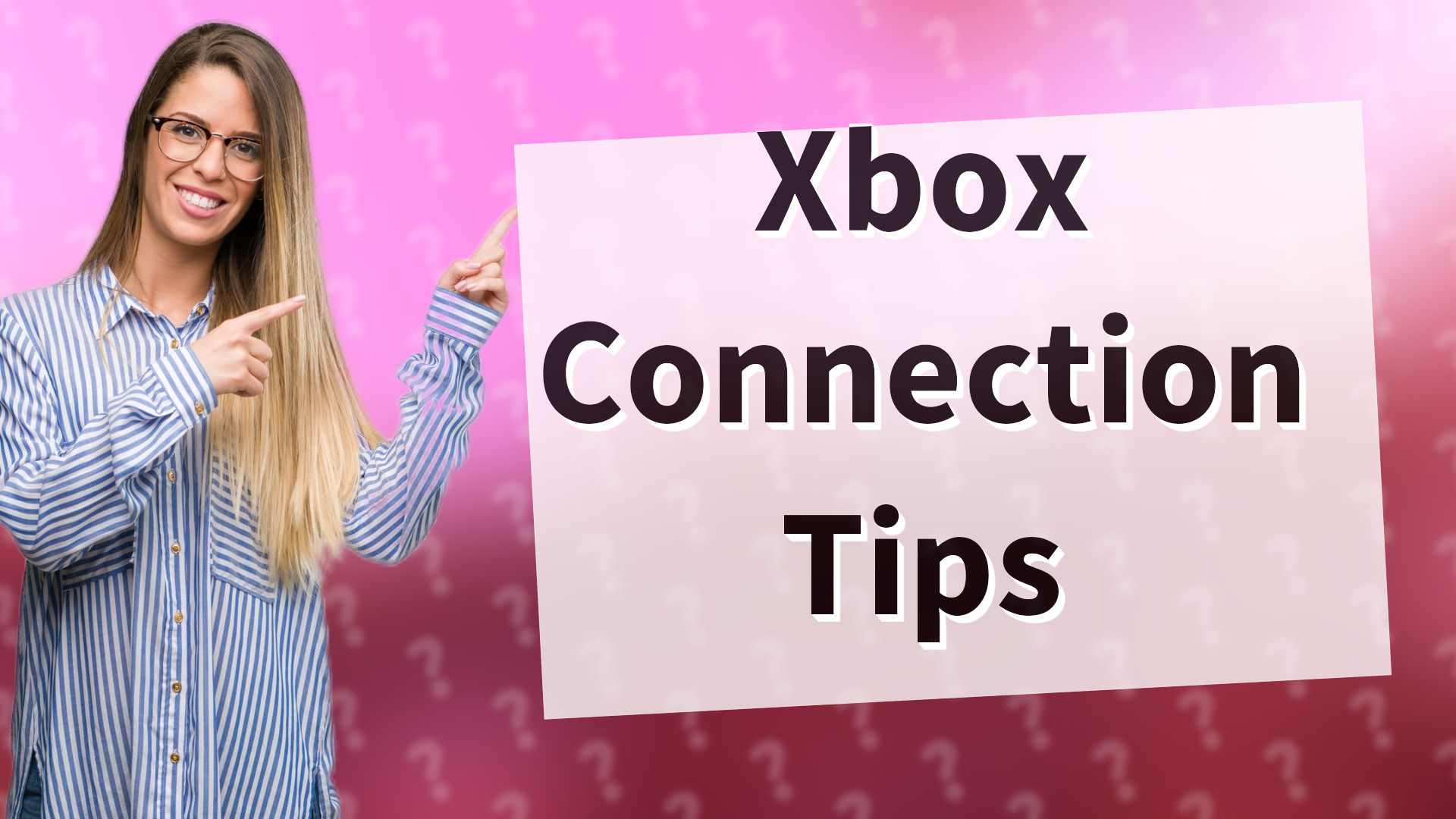 Xbox Connection Tips