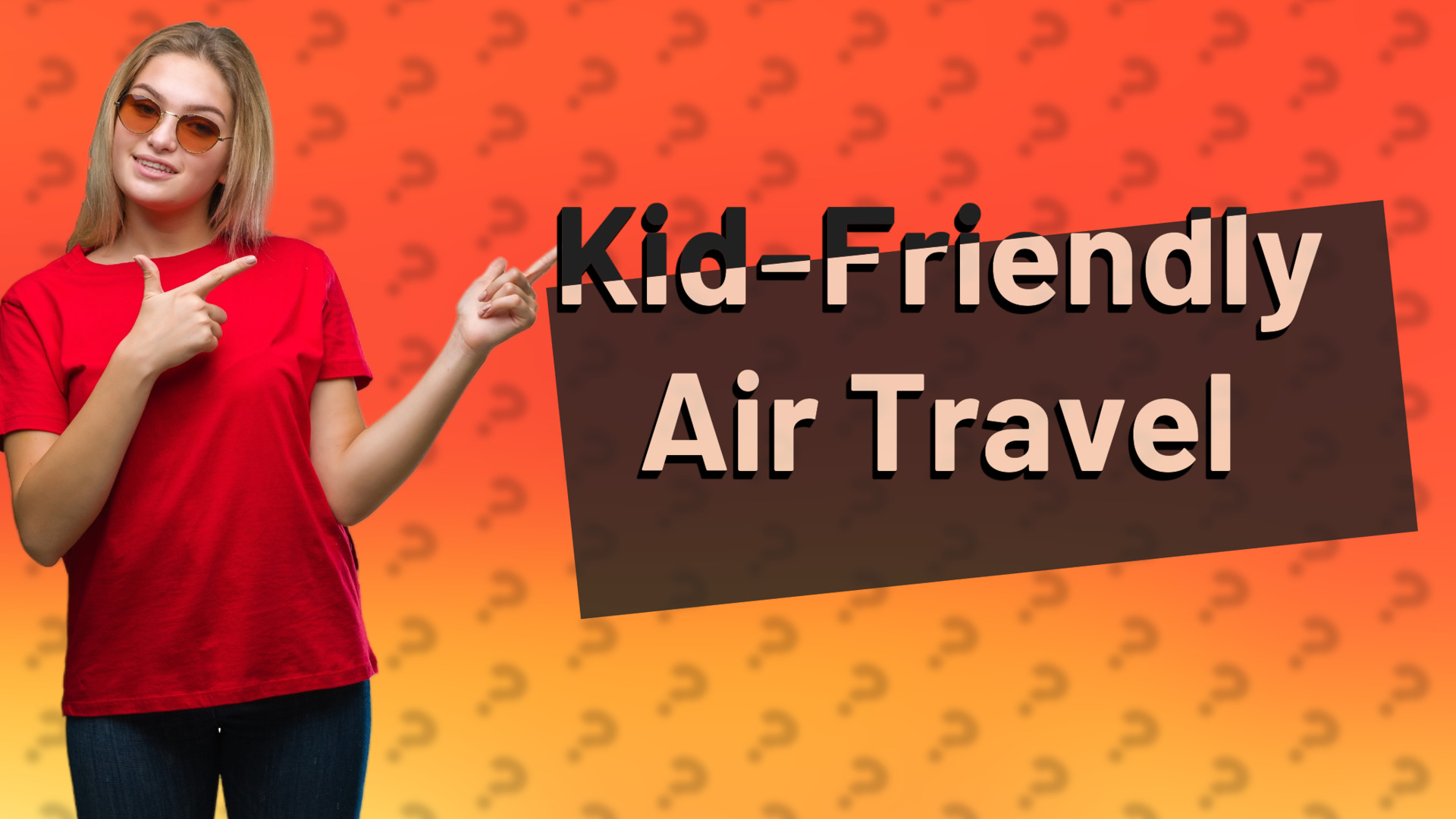 Kid-Friendly Air Travel