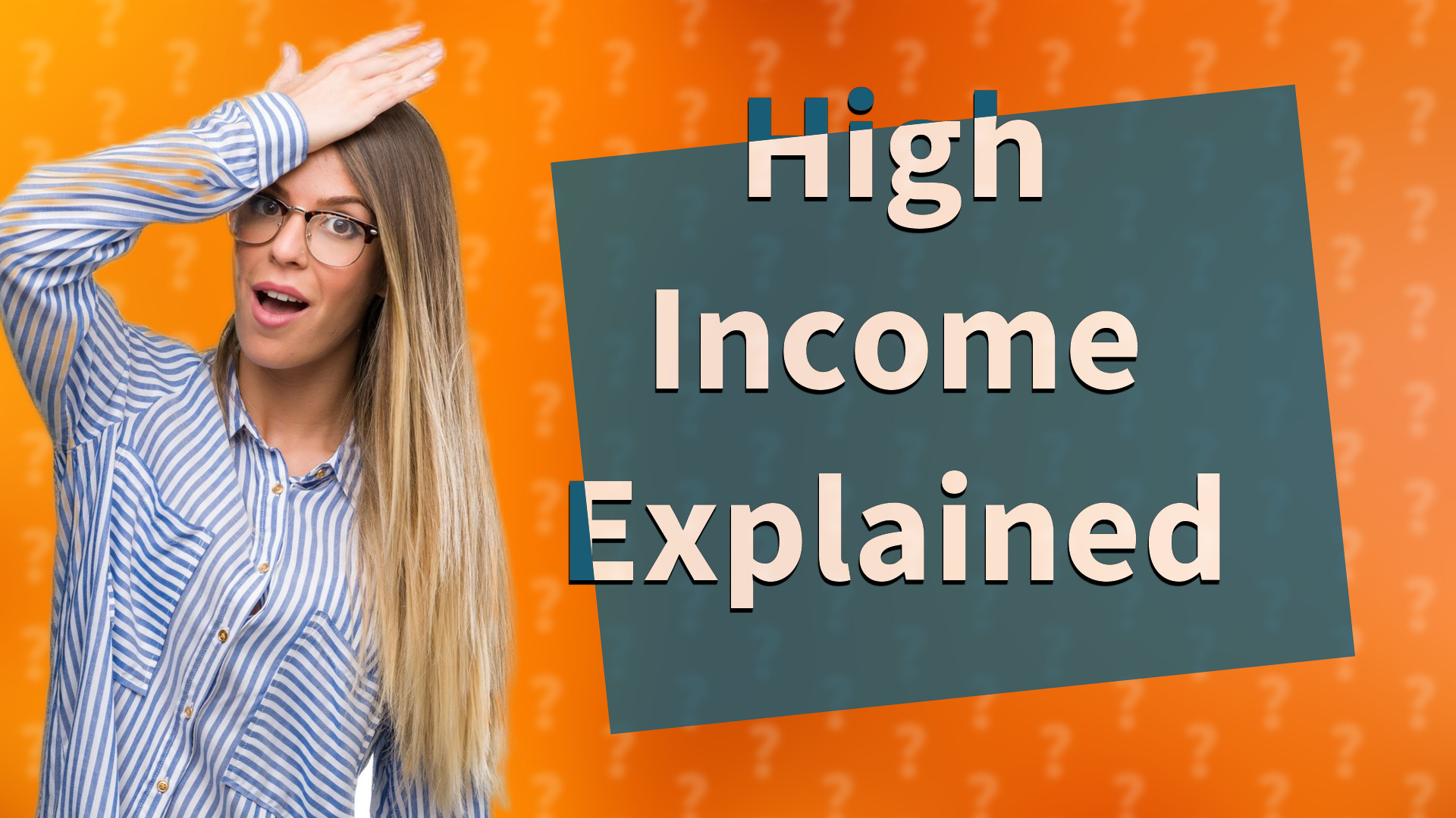 High Income Explained