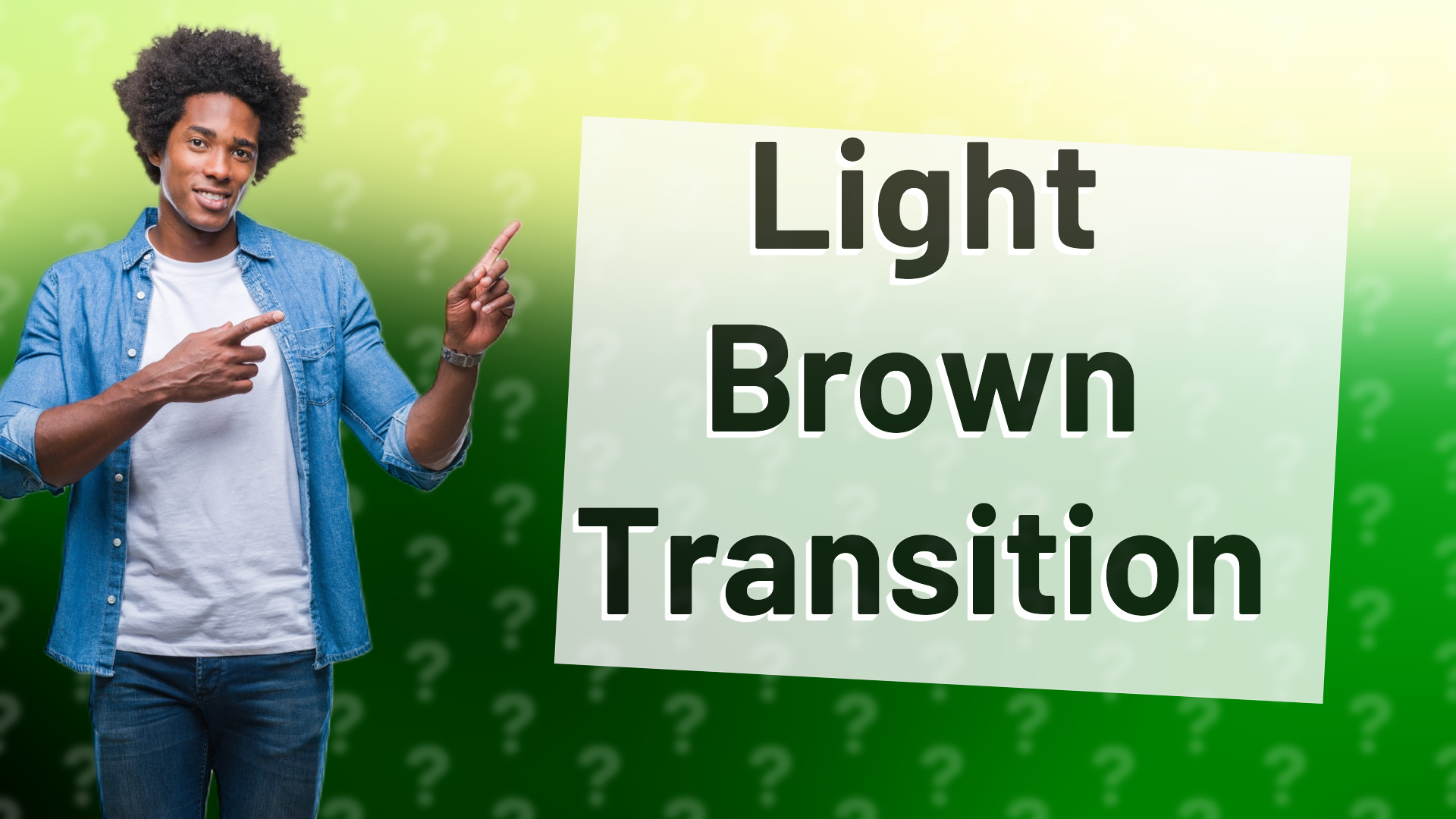 Light Brown Transition