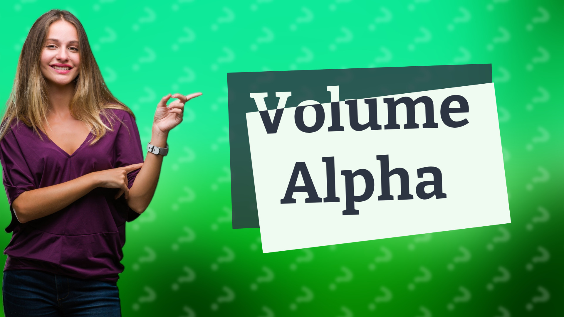 Volume Alpha