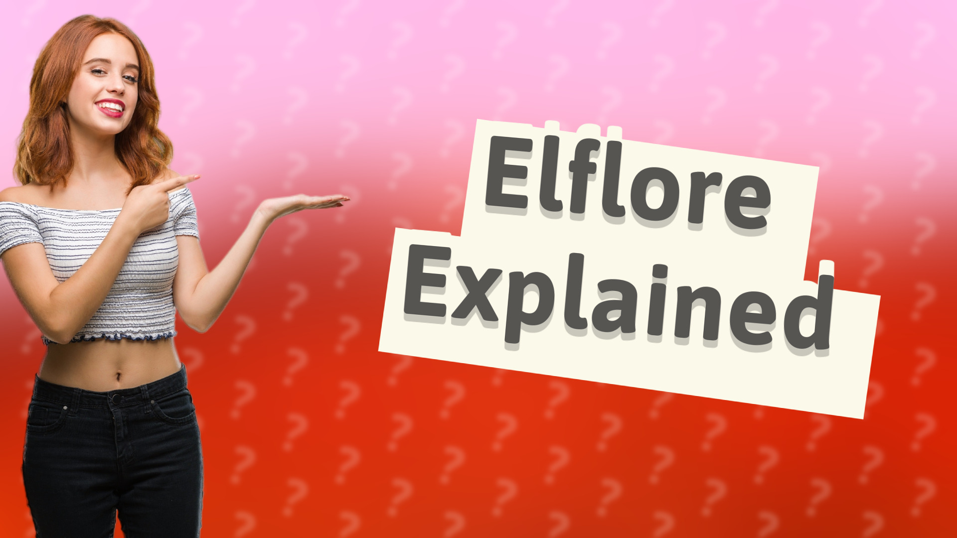 Elflore Explained