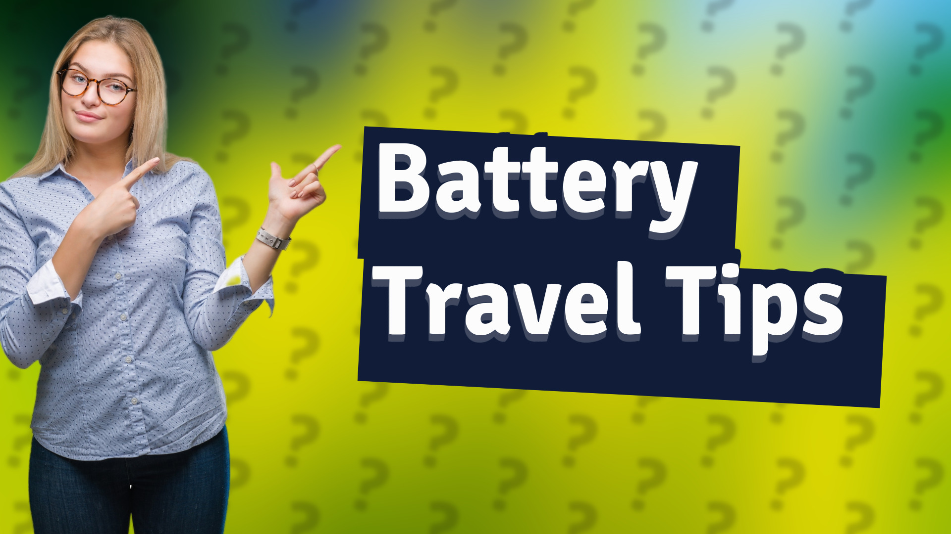 Battery Travel Tips