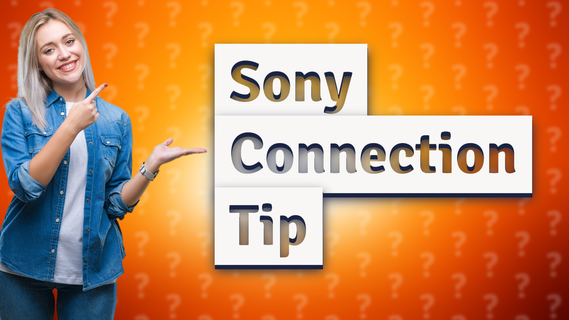 Sony Connection Tip
