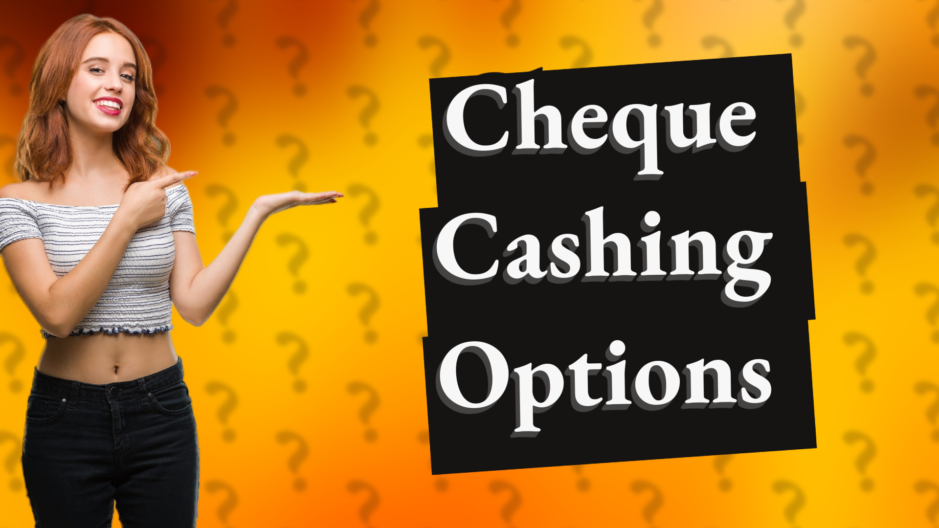 Cheque Cashing Options