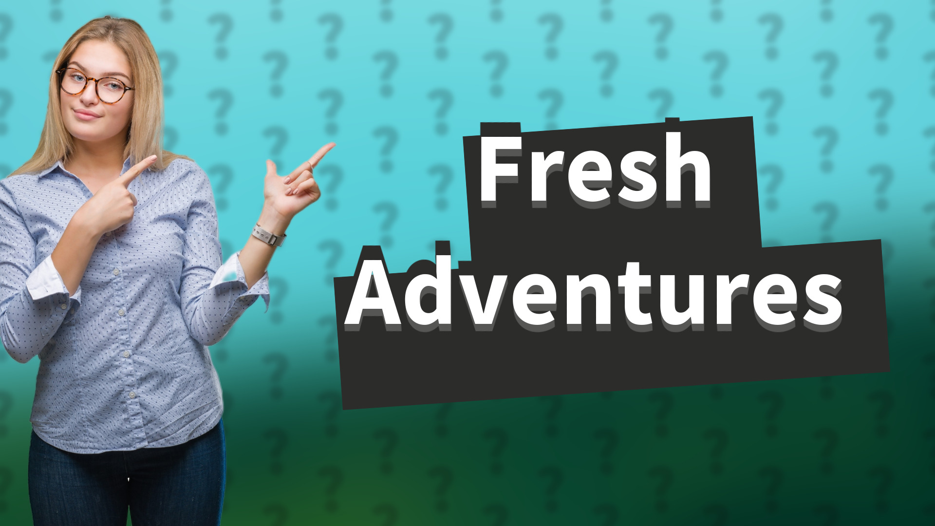 Fresh Adventures
