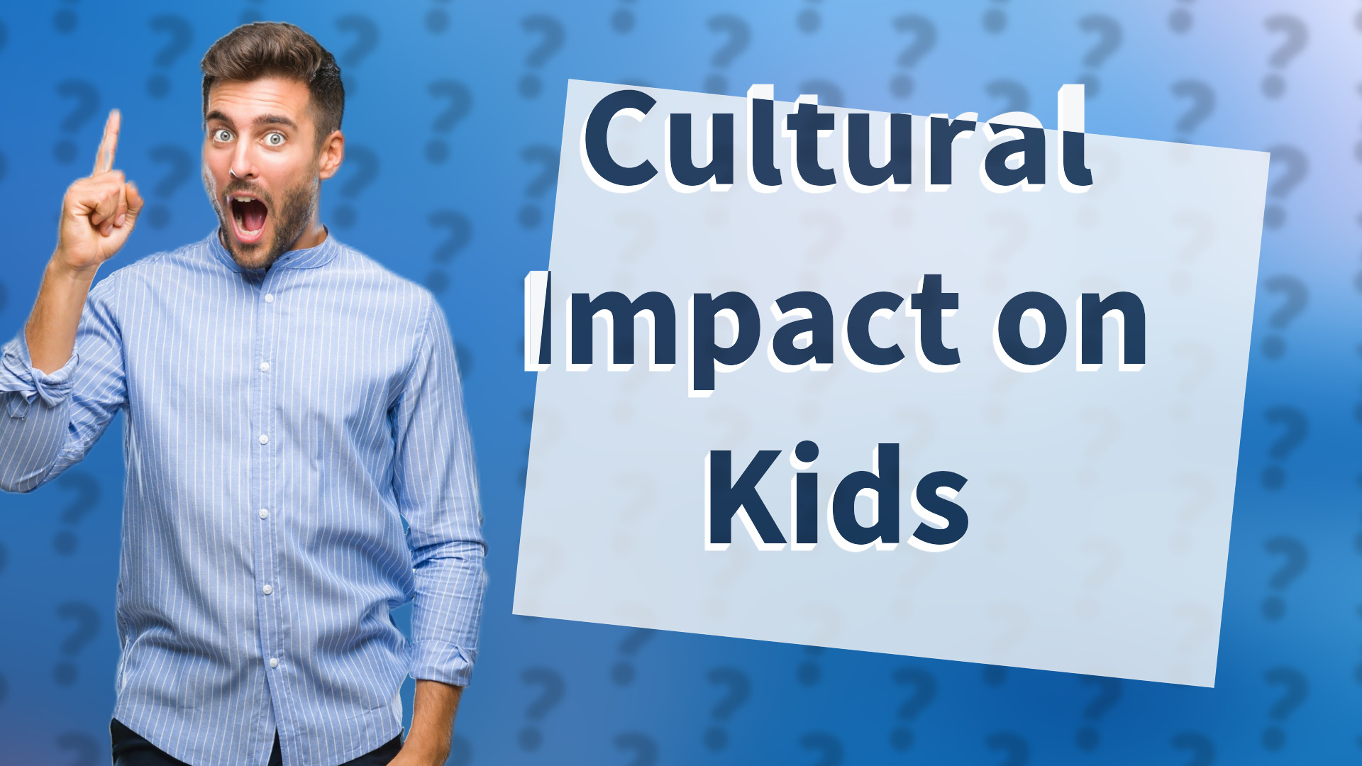 Cultural Impact on Kids