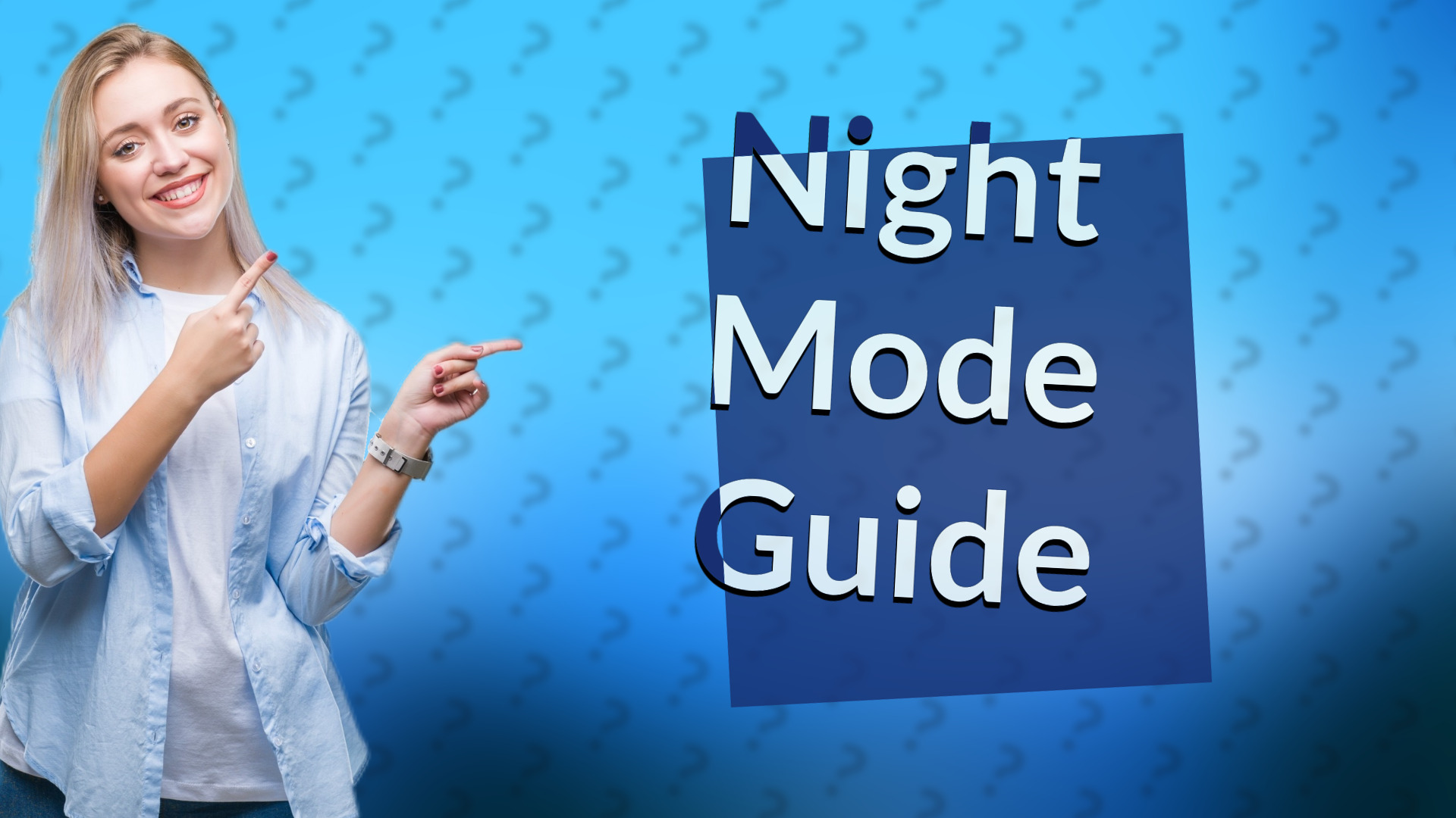Night Mode Guide