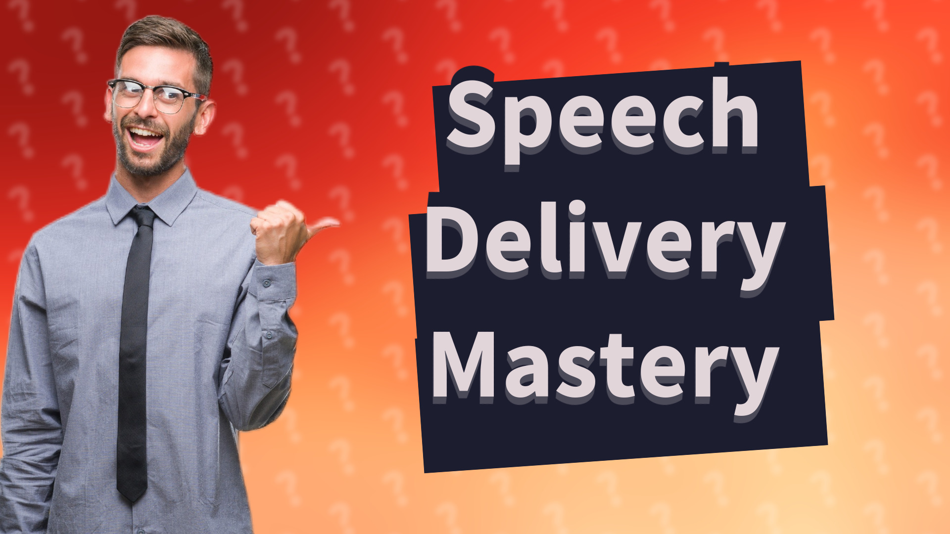 Speech Delivery Mastery