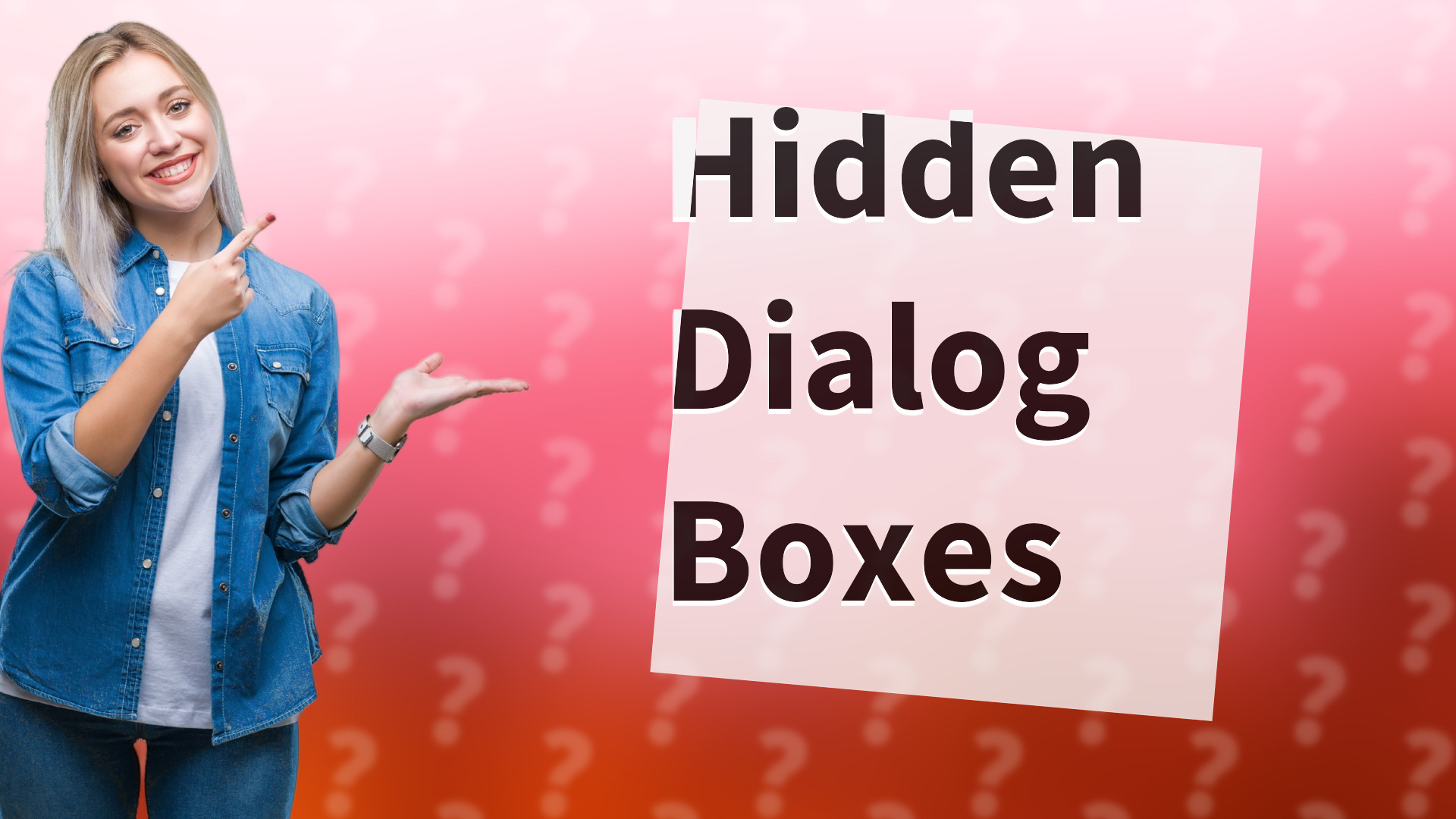 Hidden Dialog Boxes