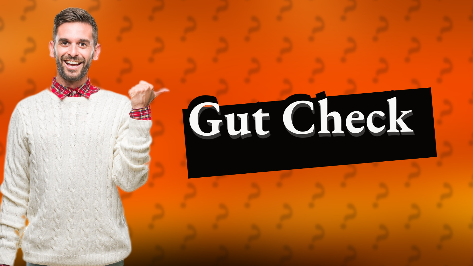 Gut Check