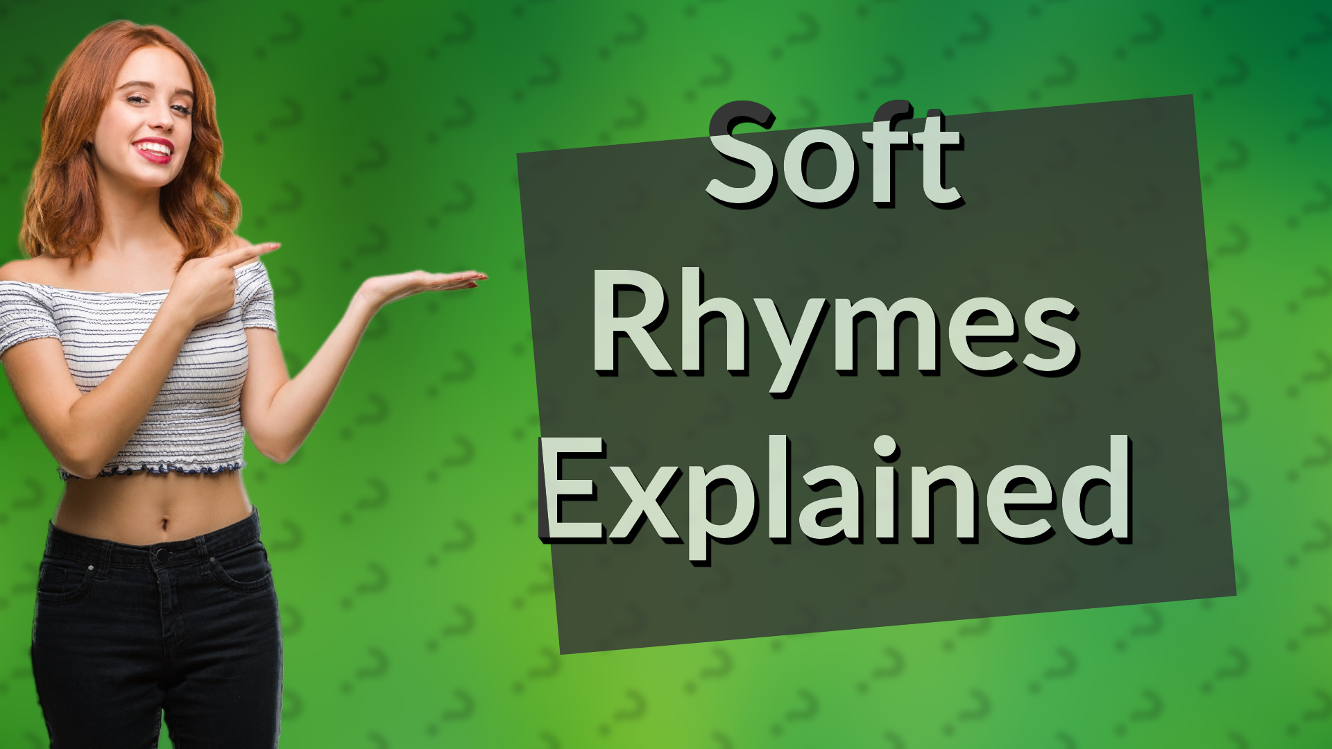 Soft Rhymes Explained