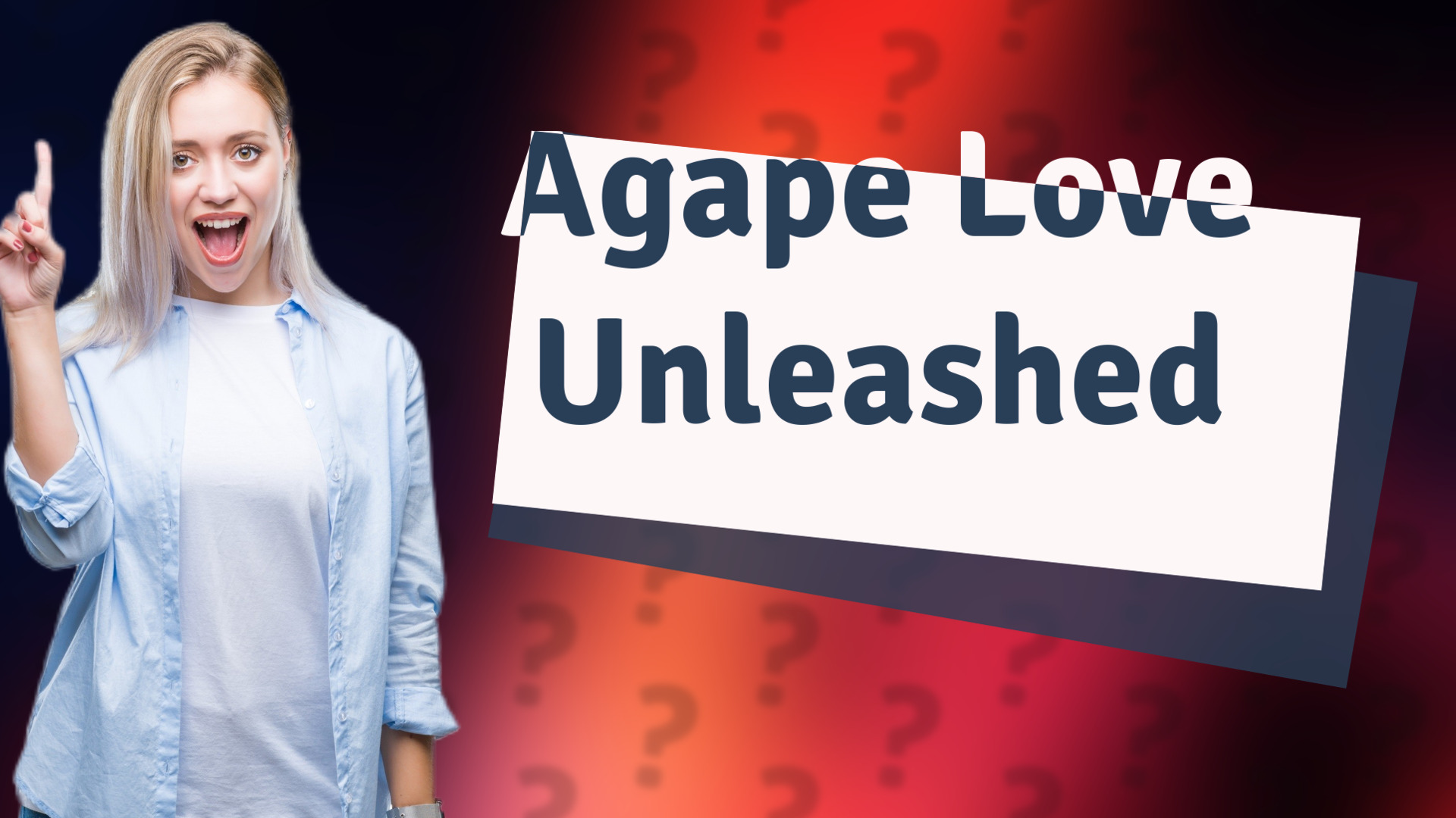 Agape Love Unleashed