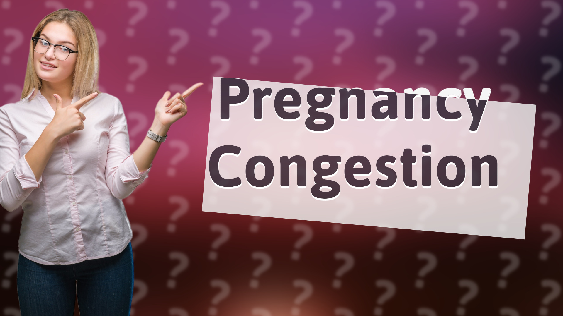 Pregnancy Congestion