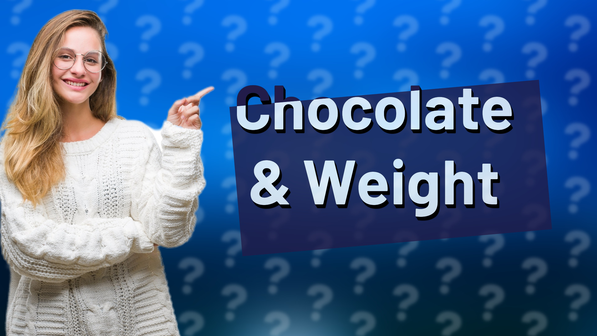 Chocolate & Weight