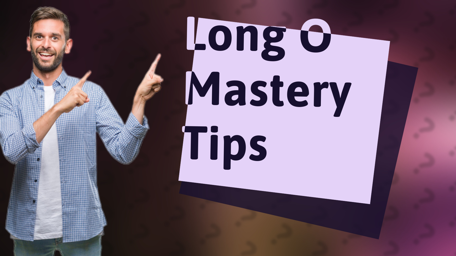 Long O Mastery Tips